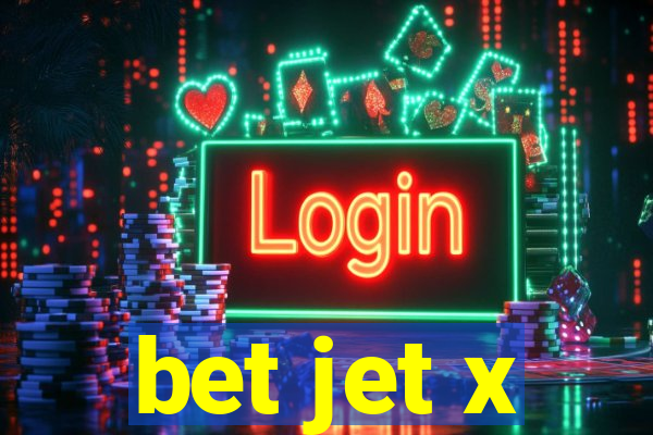 bet jet x